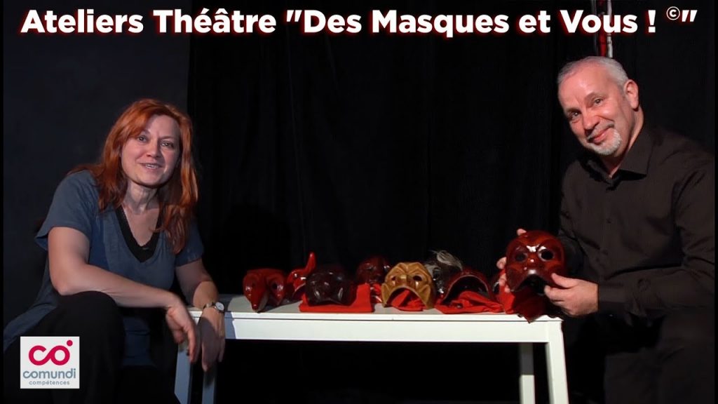 Théâtre Des masques et vous