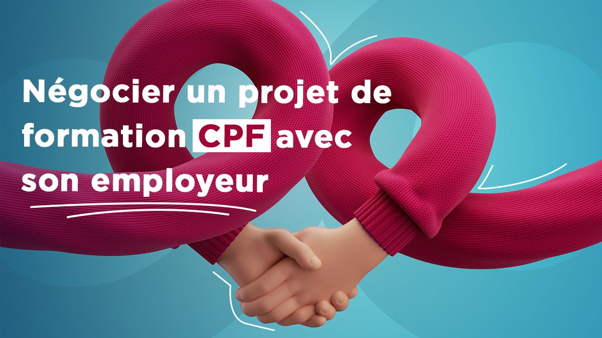 Négocier sa formation CPF avec son employeur