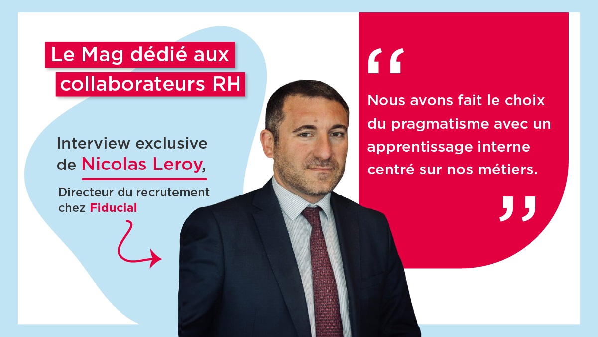 Interview de Nicolas Leroy, directeur du recrutement de Fiducial