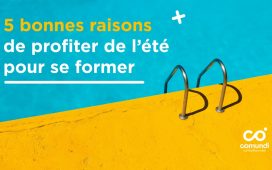 5 raisons de profiter de l'été pour se former